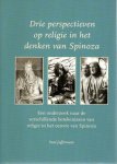 JUFFERMANS, Paul - Drie perspectieven op religie in het denken van Spinoza - Een onderzoek naar de verschillende betekenissen van religie in het oeuvre van Spinoza - Proefschrift.