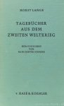 LANGE, H. - Tagbücher aus dem Zweiten Weltkrieg. Herausgegeben und kommentiert von Hans Dieter Schäfer. Mit einem Lebensbild Horst Langes von Oda Schäfer.