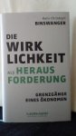 Binswanger, Hans Christoph, - Die Wirklichkeit als Herausforderung. Grenzgänge eines Ökonomen.