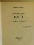 Dufourcq Norbert - Jean-Sebastien Bach   - Le Maitre de L'Orgue -