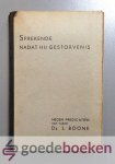 Boone, Ds. L. - Sprekende nadat hij gestorven is --- Negental predicatien uitgesproken bij verschillende gelegenheden, van wijlen ds. L. Boone, overleden te St. Philipsland 25 april 1935