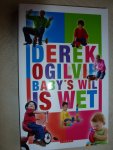 Ogilvie, Derek - Baby's wil is wet