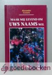 Comrie, Alexander - Maak mij levend om Uws Naams wil --- Herschreven door C. Bregman