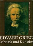 BENESTADT, FINN & SCHJELDERUP-EBBE, DAG. - Edvard Grieg. Mensch und Künstler.