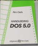 Pim Oets - Handleiding DOS 5.0 / druk 1