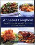 Annabel Langbein - Geraffineerde gerechten voor drukke dagen - ANNABEL LANGBEIN