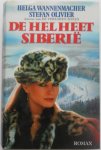 Wannenmacher Helga, Olivier Stefan - De hel heet Siberië Wannenmacher Helga, Olivier Stefan - De hel heet Siberië