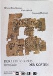 Helmut Buschhausen, Ulrike Horak, Hermann Harrauer - Der Lebenskreis der Kopten. Dokumente, Textilien, Funde Ausgrabungen