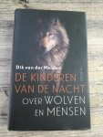 Meulen, Dik van der - De kinderen van de nacht / Over wolven en mensen