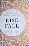 Strathern, Paul - Rise and Fall. A History of the World in Ten Empires