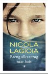 Nicola Lagioia - Breng Alles Terug Naar Huis