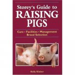 Klober, Kelly - Storey's Guide to Raising Pigs