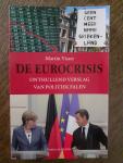 Visser, Martin - De eurocrisis / onthullend verslag van politiek falen