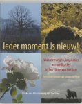 Wieke Woudenberg Van Der Veen - Ieder Moment Is Nieuw!