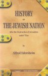 Alfred Edersheim - History of the Jewish Nation