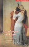Claudia Schmölders - Erfindungen der Liebe. Berühmte Zeugnisse aus drei Jahrtausenden: Berühmte Zeugnisse aus drei Jahrtausenden