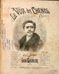 Goublier, Gustave: - La voix des chênes. Chanson. Paroles de S. & F. Borel