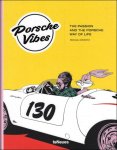 Michael K ckritz - PORSCHE VIBES : The Passion and the Porsche Way of Life