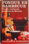 Limburgh Els van en Monchy Kathinka de - Fondue en barbecue