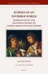 Prins, Jacomien - Echoes of an Invisible World Marsilio Ficino and Francesco Patrizi on Cosmic Order and Music Theory