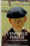 Marie-Paul Armand - L'enfance perdue suivi de: Le journal d'Olivier