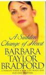 Taylor Bradford, Barbara - A sudden change of heart