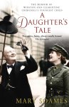 Mary Soames - A Daughter's Tale The Memoir of Winston and Clementine Churchill's youngest child