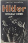Strawson John - Hitler, commandant suprême