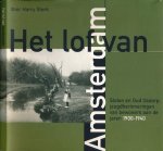 Stork, Harry - Het Lof van Amsterdam: Sloten en Oud Osdorp: jeugd herinneringen van bewoners aan de jaren