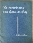 Jinarajadasa, C. - DE OVERWINNING VAN GEEST EN STOF.