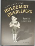 Eisenstein, Bernice - Ik was een kind van Holocaust Overlevers