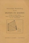 Bakker Azn., A. - Eenvoudige handleiding voor het splitsen en knopen