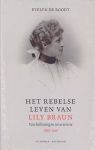 Roodt, Evelyn de - Het rebelse leven van Lily Braun, 1865-1916. Van balkoningin tot activiste
