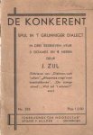 Zijl, J. - De konkerent. Spul in 't Grunniger dialect