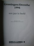 Redactie Nieuwsblad van het Noorden - Groningen Drenthe 1994 Een jaar in beeld