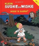 Willy Vandersteen - Waar is Suske? / Klein Suske en Wiske