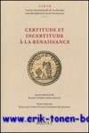 F. Malhomme, M. Jones-Davies (eds.); - Certitude et incertitude a la Renaissance,