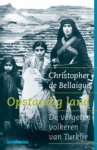 Christopher de Bellaigue 239612 - Opstandig land de vergeten volkeren van Turkije
