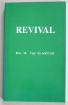 Vlastuin, Drs. W. van - Revival by Drs. W. van Vlastuin. Translated from the Dutch by Jeanette Donkersteeg.