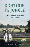 Roelof van Gelder 235234 - Dichter in de jungle John Gabriel Stedman (1744-1797)