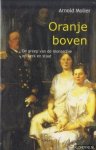Molier, Arnold - Oranje boven: de greep van de monarchie op kerk en staat