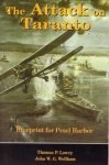 LOWRY, THOMAS P / WELLHAM, JOHN W.G - The attack on Taranto. Blueprint for Pearl Harbor