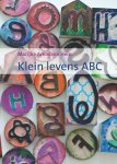 Marijke Arendsen Hein - Klein levens ABC