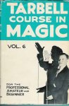 Tarbell, Harlan & Ralph W. Read (ed) - The Tarbell Course in Magic. Voll VI (lessons 72 to 83)