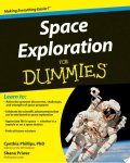 Cynthia Phillips, Phd,  Shana Priwer - Space Exploration For Dummies®