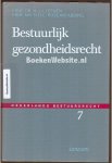 Leenen, H.J.J. - Roscam Abbing H.D.C. - Bestuurlijk gezondheids recht