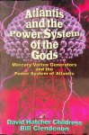 Childress, David Hatcher / Bill Clendenon - Atlantis and the Power System of the Gods