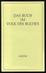 Petuchowski, Jakob J. (Hrsg.) - Das Buch im Volk des Buches. Jüdische Gedanken zur Buch- und Lesekultur. Petuchowski, Jakob J. (Hrsg.) - Das Buch im Volk des Buches. Jüdische Gedanken zur Buch- und Lesekultur.