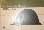 Bossi-Nogueira, Enrico; - L'elmetto Italiano 1915-1971