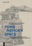 Francine Giese ; Anna Pawlak ; Markus Thome - Tomb - Memory - Space